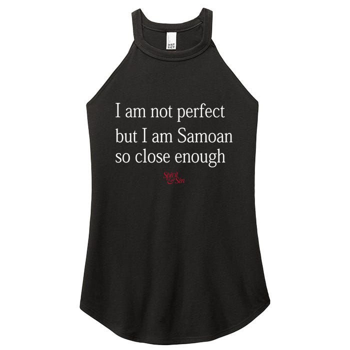 Sammy Johnson I Am Not Perfect But I Am Samoan So Close Enough Women's Perfect Tri Rocker Tank