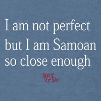 Sammy Johnson I Am Not Perfect But I Am Samoan So Close Enough Garment-Dyed Sweatshirt