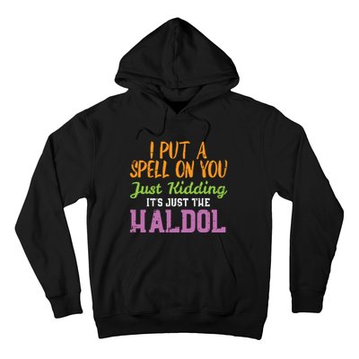 Spell Just Kidding Haldol Funny Nurse Halloween Rn Icu Women Hoodie