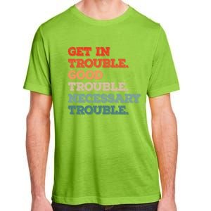 Social John Lewis Get In Good Necessary Trouble Gift Adult ChromaSoft Performance T-Shirt