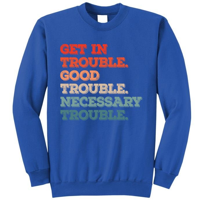 Social John Lewis Get In Good Necessary Trouble Gift Sweatshirt