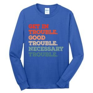 Social John Lewis Get In Good Necessary Trouble Gift Tall Long Sleeve T-Shirt