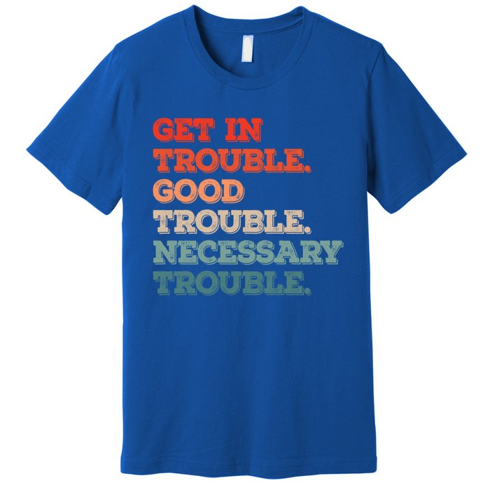 Social John Lewis Get In Good Necessary Trouble Gift Premium T-Shirt