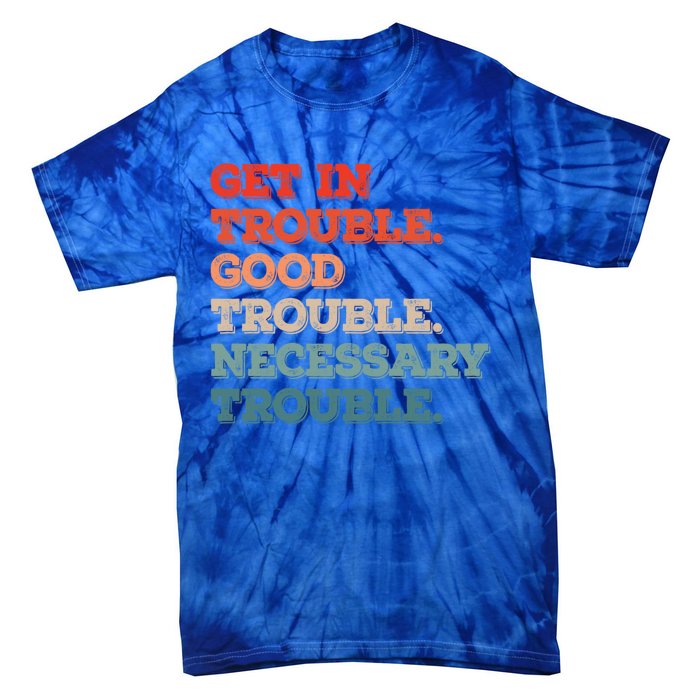 Social John Lewis Get In Good Necessary Trouble Gift Tie-Dye T-Shirt