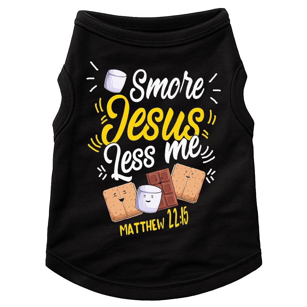 Smore Jesus less me Tent Wilderness Glamping Campfire Nature Doggie Tank