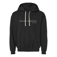 St Joan Of Arc IM Not Afraid. I Was Born To Do This Saint Garment-Dyed Fleece Hoodie