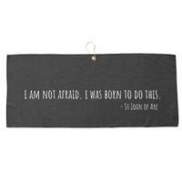 St Joan Of Arc IM Not Afraid. I Was Born To Do This Saint Large Microfiber Waffle Golf Towel
