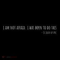 St Joan Of Arc IM Not Afraid. I Was Born To Do This Saint Tank Top