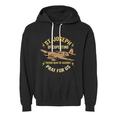 St. Joseph Of Cupertino Saint Of Pilots Aviators Garment-Dyed Fleece Hoodie