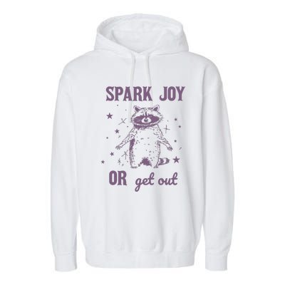 Spark Joy Or Get Out Vintage Garment-Dyed Fleece Hoodie