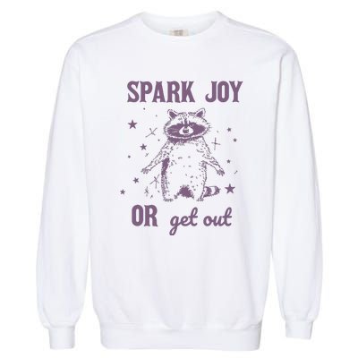 Spark Joy Or Get Out Vintage Garment-Dyed Sweatshirt