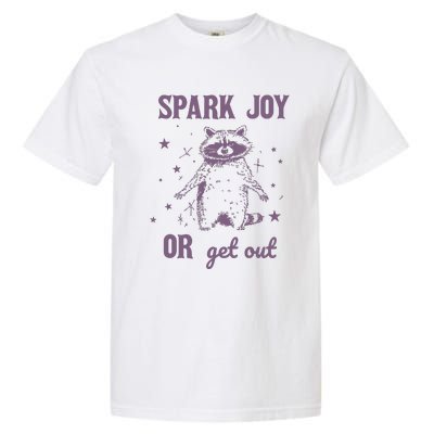 Spark Joy Or Get Out Vintage Garment-Dyed Heavyweight T-Shirt