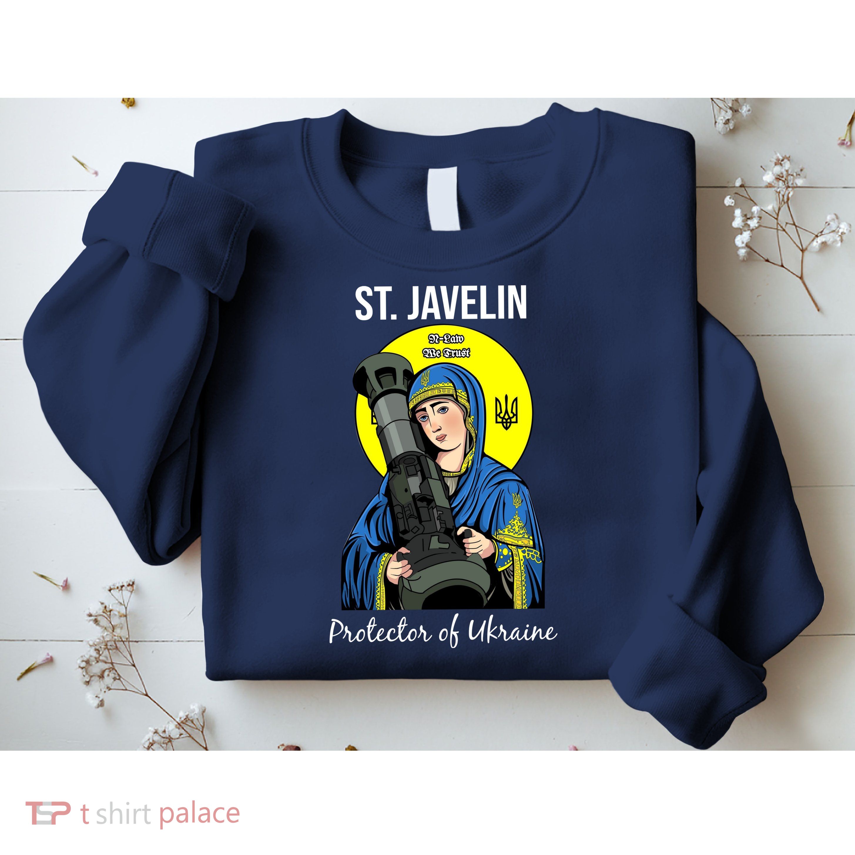 St. Javelin Protector Of Ukraine Support Stand With Ukraine Sweatshirt