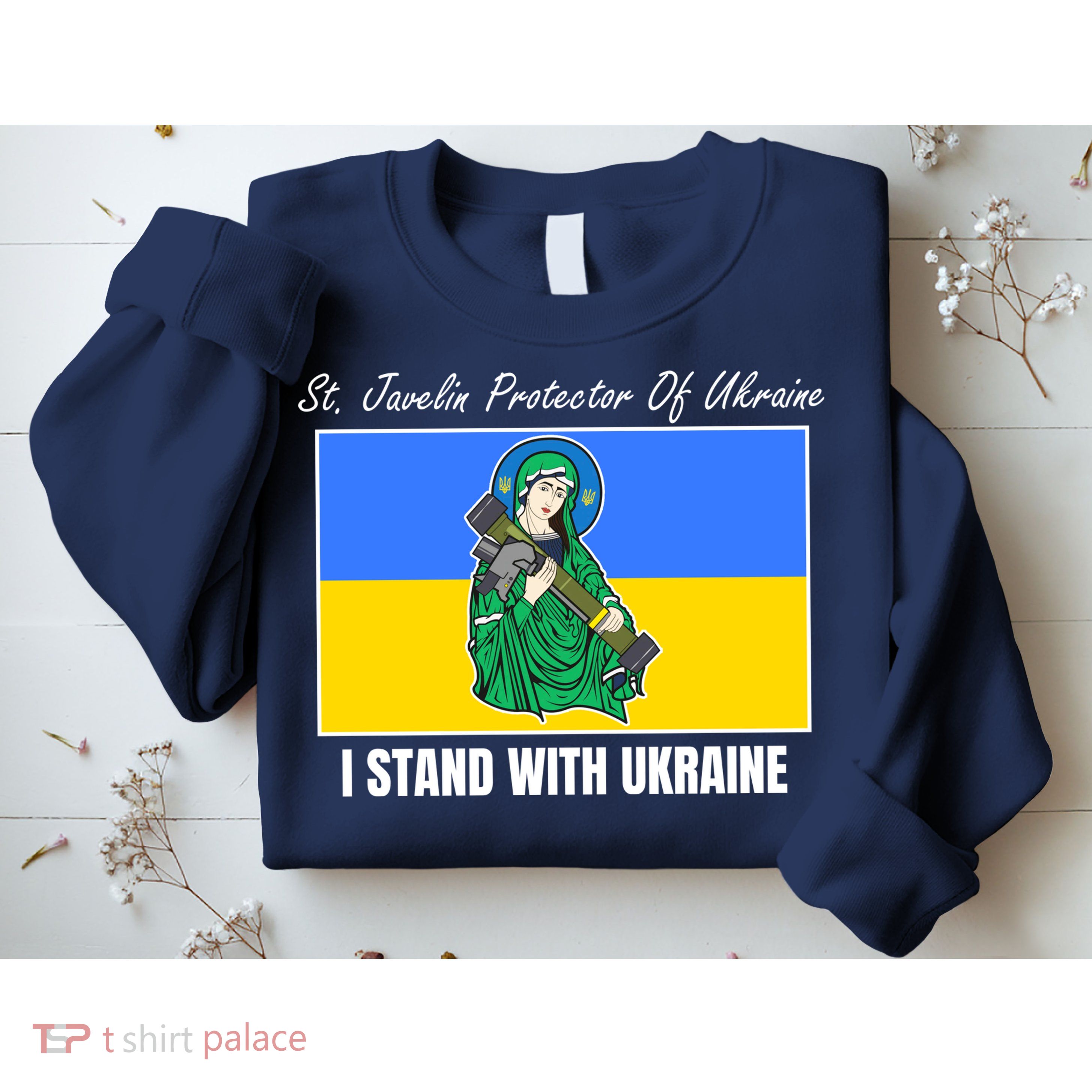 St. Javelin Protector Of Ukraine I Stand With Ukraine Sweatshirt