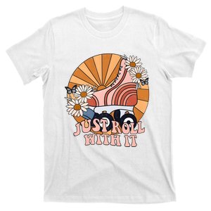 Sunshine Just Roll With It Roller Groovy Vibes Skate Skating T-Shirt