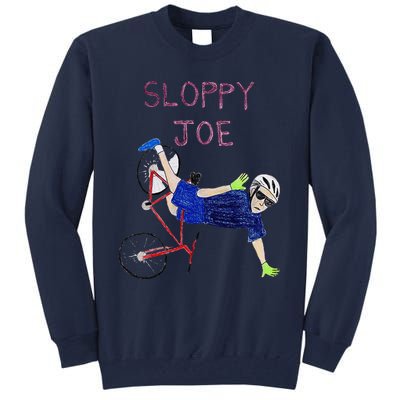 Sloppy Joe Running The Country Is Like Riding A Bike Tall Sweatshirt