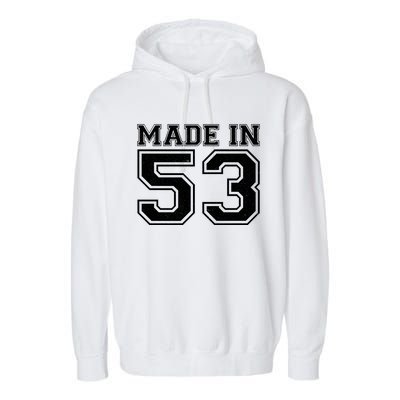 Sporty Jersey Style Made In 1953 70th Birthday Garment-Dyed Fleece Hoodie