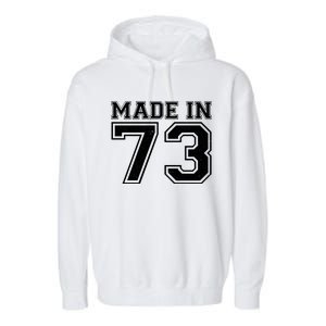 Sporty Jersey Style Made In 1973 50th Birthday Garment-Dyed Fleece Hoodie