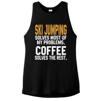 Ski Jumping Solves My Problems Coffee Lovers Snow Sports Ski Gift Ladies PosiCharge Tri-Blend Wicking Tank