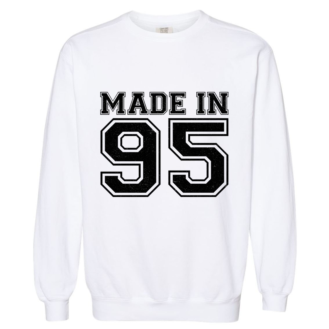 Sporty Jersey Style Made In 1995 30th Birthday Garment-Dyed Sweatshirt