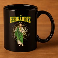 San Judas Tadeo Con Apellido HernáNdez 11oz C Handle Ceramic Mug