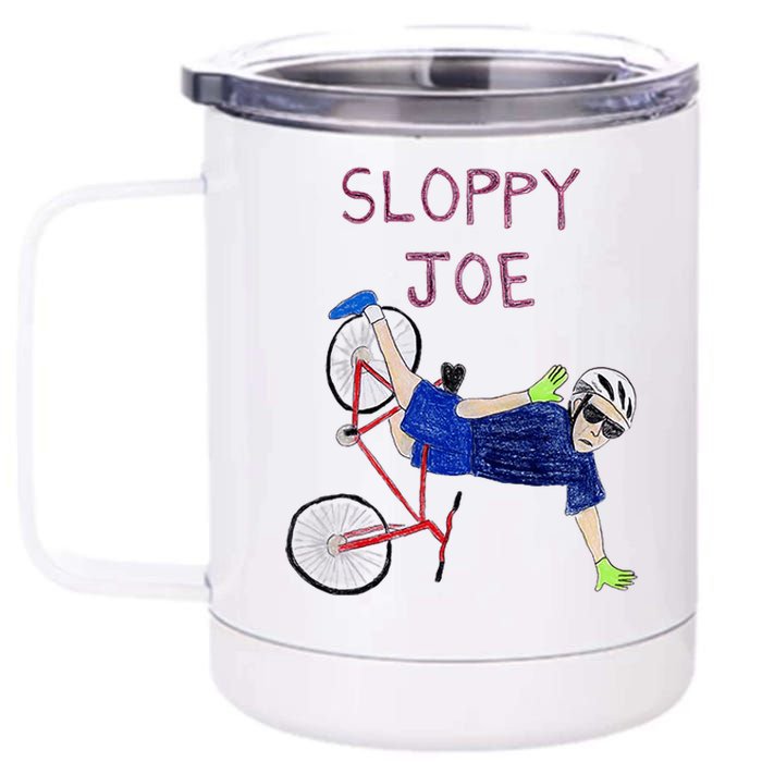 Sloppy Joe Tee Running The Country Is Like Riding A Bike 12 oz Stainless Steel Tumbler Cup