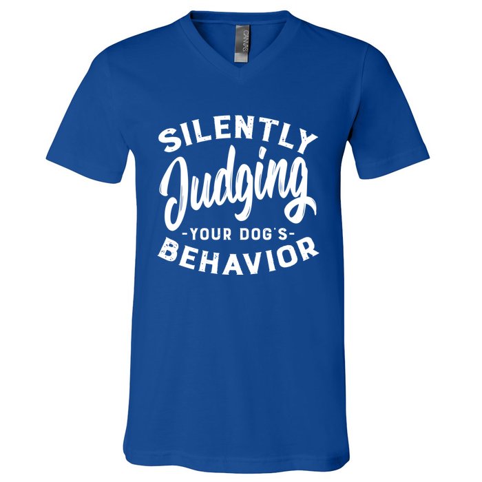 Silently Judging Your Dog's Behavior Funny Dog Trainer Gift V-Neck T-Shirt