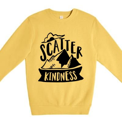 Scatter Kindness Anti Bullying Kind Week Unity Day Gift Premium Crewneck Sweatshirt