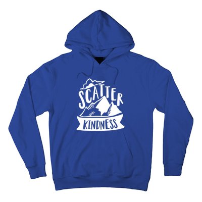 Scatter Kindness Anti Bullying Kind Week Unity Day Gift Hoodie