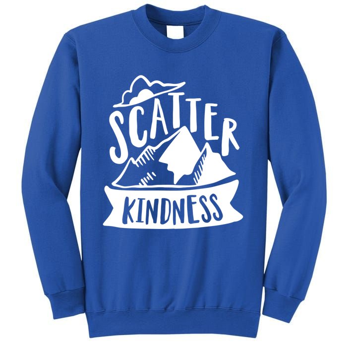 Scatter Kindness Anti Bullying Kind Week Unity Day Gift Sweatshirt