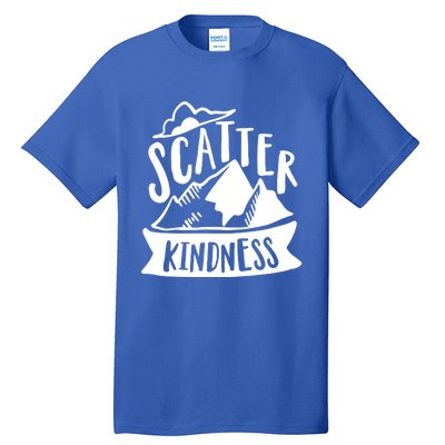 Scatter Kindness Anti Bullying Kind Week Unity Day Gift Tall T-Shirt