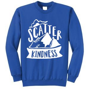 Scatter Kindness Anti Bullying Kind Week Unity Day Gift Tall Sweatshirt