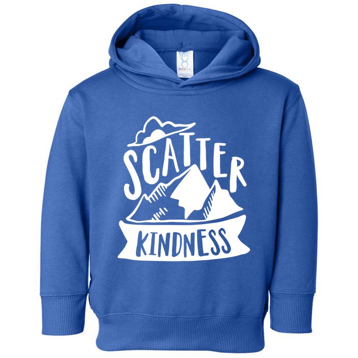 Scatter Kindness Anti Bullying Kind Week Unity Day Gift Toddler Hoodie