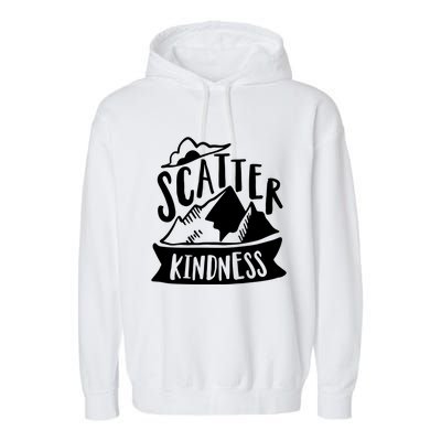 Scatter Kindness Anti Bullying Kind Week Unity Day Gift Garment-Dyed Fleece Hoodie