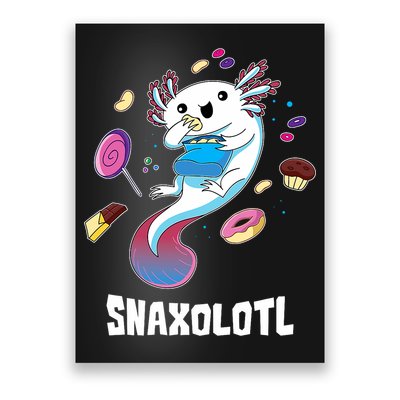 Snaxolotl Kawaii Axolotl Funny Food Lover Amphibian Pet  Poster