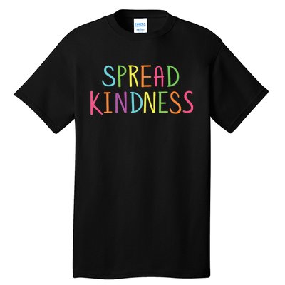 Spread Kindness Anti Bully Bullying Prevention Awareness Tall T-Shirt