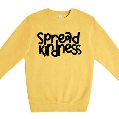 Spread Kindness Anti Bullying Kind Week Unity Day Gift Premium Crewneck Sweatshirt