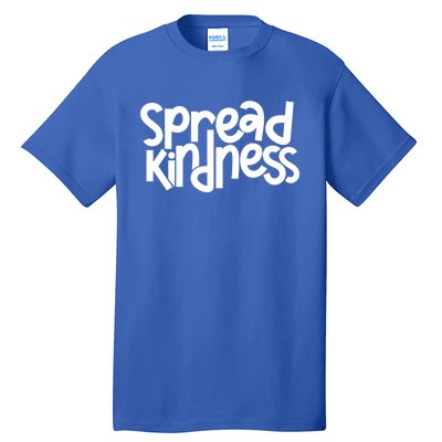 Spread Kindness Anti Bullying Kind Week Unity Day Gift Tall T-Shirt