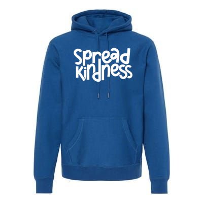 Spread Kindness Anti Bullying Kind Week Unity Day Gift Premium Hoodie