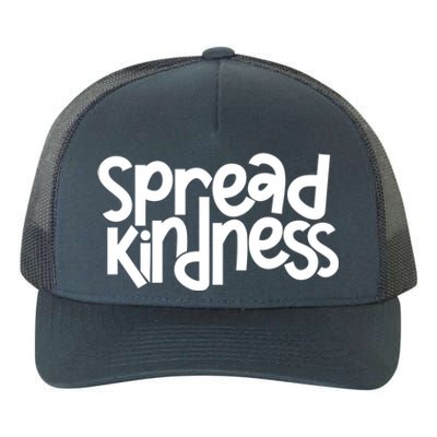 Spread Kindness Anti Bullying Kind Week Unity Day Gift Yupoong Adult 5-Panel Trucker Hat