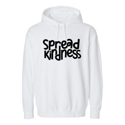 Spread Kindness Anti Bullying Kind Week Unity Day Gift Garment-Dyed Fleece Hoodie