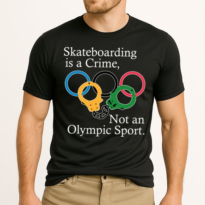 Skateboarding Is A Crime Not An Olympic Sport Cooling Performance Crew T-Shirt