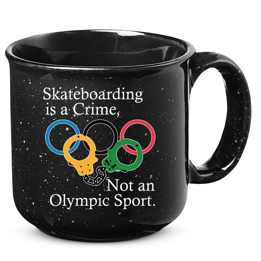 Skateboarding Is A Crime Not An Olympic Sport 15oz Campfire Ceramic Mug