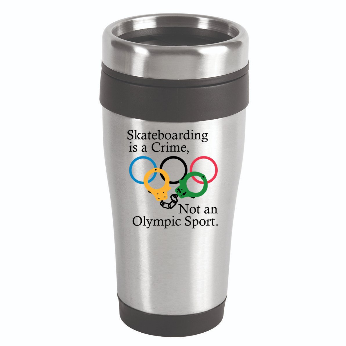 Skateboarding Is A Crime Not An Olympic Sport 16oz Travel Tumbler