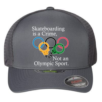 Skateboarding Is A Crime Not An Olympic Sport Flexfit Unipanel Trucker Cap