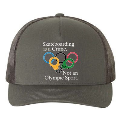 Skateboarding Is A Crime Not An Olympic Sport Yupoong Adult 5-Panel Trucker Hat