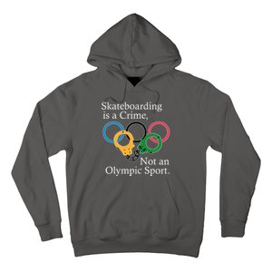 Skateboarding Is A Crime Not An Olympic Sport Hoodie