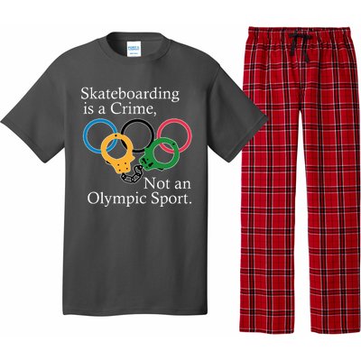 Skateboarding Is A Crime Not An Olympic Sport Pajama Set