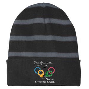 Skateboarding Is A Crime Not An Olympic Sport Striped Beanie with Solid Band