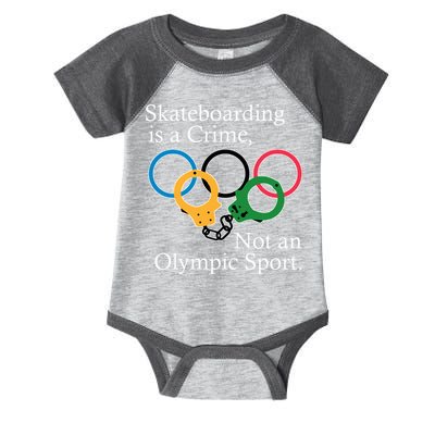 Skateboarding Is A Crime Not An Olympic Sport Infant Baby Jersey Bodysuit